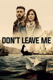 Don't Leave Me movie