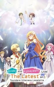 Endo and Kobayashi Live! The Latest on Tsundere Villainess Lieselotte movie