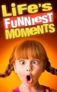 Life’s Funniest Moments movie