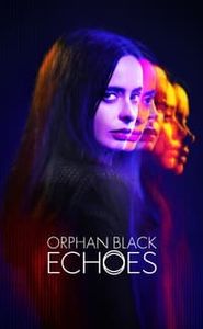 Orphan Black: Echoes movie