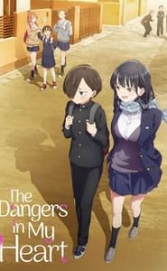 The Dangers in My Heart movie