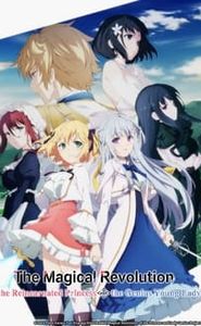 The Magical Revolution of the Reincarnated Princess and the Genius Young Lady movie