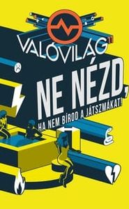 Való Világ movie
