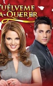 Vuelveme a querer movie