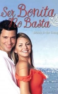 Ser bonita no basta movie