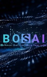 BOSAI: Science that Can Save Your Life movie