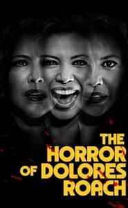 The Horror of Dolores Roach movie