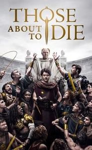 Those About to Die movie