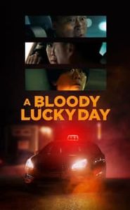 A Bloody Lucky Day movie