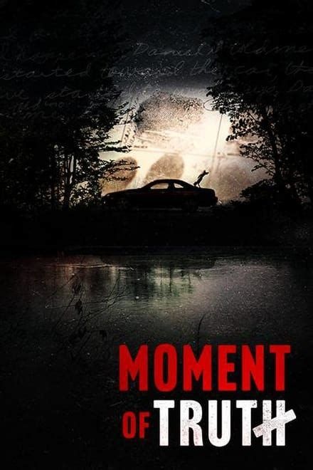 Moment of Truth movie