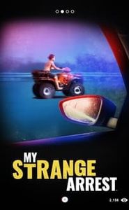 My Strange Arrest movie