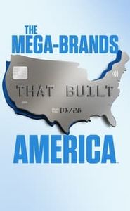 The Mega-Brands That Built America movie
