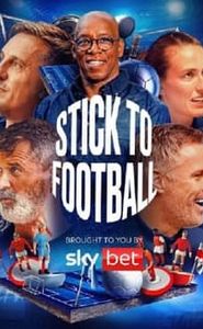 Stick to Football movie