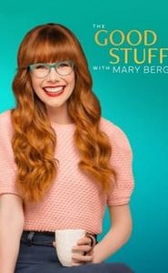 The Good Stuff with Mary Berg movie