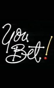 You Bet! movie