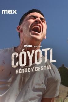 Cóyotl, héroe y bestia movie