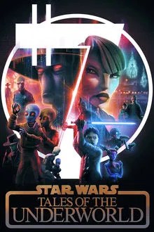 Star Wars: Tales of the Underworld movie