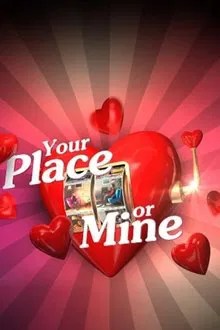 Your Place or Mine movie