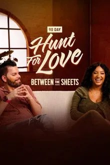 90 Day: Hunt For Love Between the Sheets movie