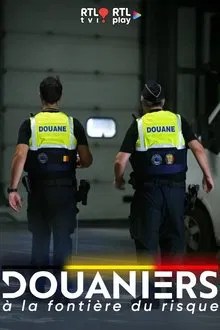 Douaniers : à la frontière du risque movie