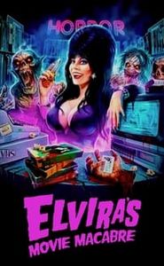 Elvira's Movie Macabre movie