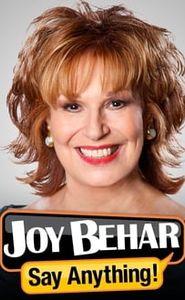 Joy Behar: Say Anything! movie