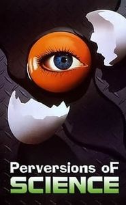 Perversions of Science movie