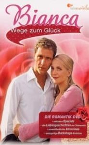 Bianca - Wege zum Glück movie