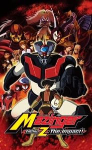 Mazinger Edition Z The Impact ! movie