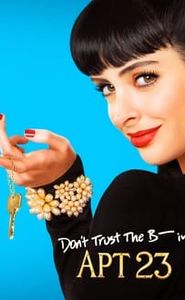 Don't Trust the B---- in Apartment 23 movie