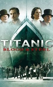 Titanic : De sang et d'acier movie