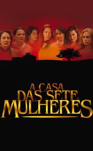 A Casa das Sete Mulheres movie