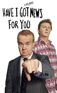 Have I Got a Bit More News for You movie