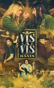 Vis a Vis : El Oasis movie