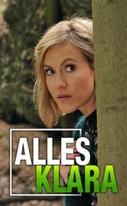 Heiter bis tödlich - Alles Klara movie