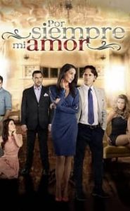 Por Siempre mi Amor movie