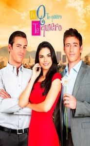 De que te quiero, te quiero movie