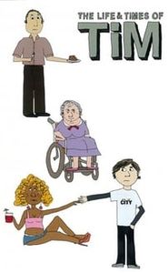 The Life & Times of Tim movie