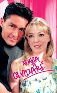 Nunca Te Olvidaré movie