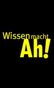 Wissen macht Ah! movie