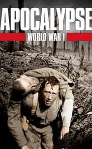 Apocalypse : La 1ère Guerre mondiale movie