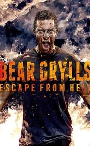 Bear Grylls : une virée en enfer movie