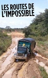 Les Routes de l'impossible movie