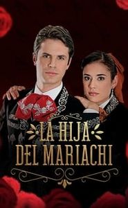 La hija del Mariachi movie