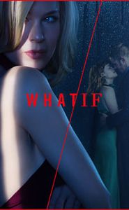 WHAT / IF movie
