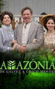 Amazônia: De Galvez a Chico Mendes movie