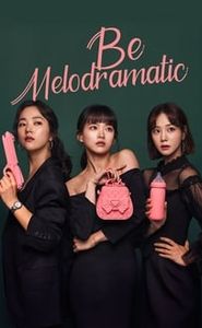 Be Melodramatic movie