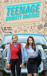 Teenage Bounty Hunters movie