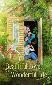 Love is Beautiful, Life is Wonderful movie