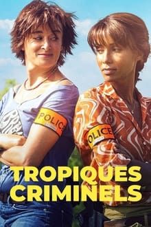 Tropiques criminels movie